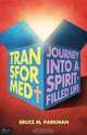 Transformed, Bruce M. Parkman 