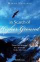 In Search of Higher Ground, Margo Hastings 