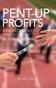 Pent-Up Profits, Michael Austin 