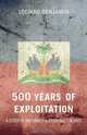 500 Years of Exploitation, Lociano Benjamin 