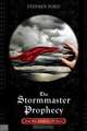 The Stormmaster Prophecy, Stephen Ford 