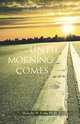 Until Morning Comes, Malcolm W. Coby 
