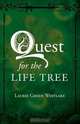 Quest for the Life Tree, Laurie Green Westlake 
