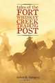 Tales of the Fort Whiskey Creek Trading Post, Robert R. Dahlgren 