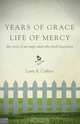 Years of Grace, Life of Mercy, Larry E. Caffery 