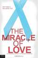 The Miracle of Love, Matthew E. McLaren 