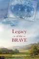 Legacy of the Brave, Deborah J. Kelly 