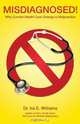 Misdiagnosed!, Ira E. Williams 