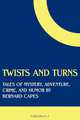 Twists and Turns, Bernard Capes 