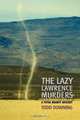 The Lazy Lawrence Murders (a Sheriff Peter Bounty Mystery), Todd Downing 