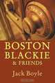 Boston Blackie & Friends, Jack Boyle 