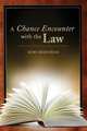 A Chance Encounter with the Law, Kurt Hedstrom 