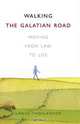 Walking the Galatian Road, Lance Thollander 
