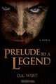 Prelude to a Legend, D. A. Wust 