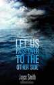 Let Us Pass Over to the Other Side, Joyce L. Smith 