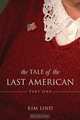 The Tale of the Last American, Part One, Kim Lind 