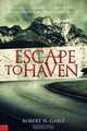 Escape to Haven, Robert N. Gable 