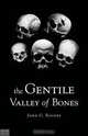 The Gentile Valley of Bones, John G. Rogers 