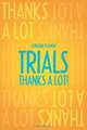 Trials, Lorraine Holman 