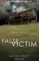 False Victim, Kathie Truitt 