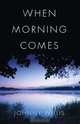 When Morning Comes, Johnny Willis 