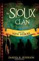 The Sioux Clan and the New Heroes, Dakota R. Peterson 