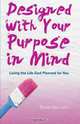 Designed with Your Purpose in Mind, Tonia Harrison 
