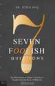 Seven Foolish Questions, Louis Hill 