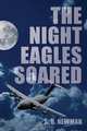The Night Eagles Soared, S. B. Newman 