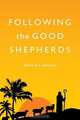 Following the Good Shepherds, Wallace F. Johnson 