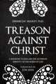 Treason Against Christ, Dennis Jay Mulkey 