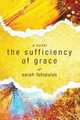 The Sufficiency of Grace, Sarah Fotopulos 