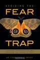 Avoiding the Fear Trap, Casalnnie O. Henry 