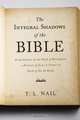 The Integral Shadows of the Bible, T. L. Nail 