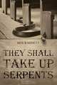 They Shall Take Up Serpents, Don Barnett 