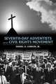 Seventh-Day Adventists and the Civil Rights Movement, Samuel Jr. G. London 