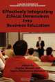 Effectively Integrating Ethical Dimensions Into Business Education, 