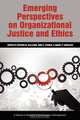 Emerging Perspectives on Organizational Justice and Ethics, 