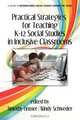 Practical Strategies for Teaching K-12 Social Studies in Inclusive Classrooms, 