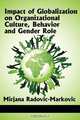 Impact of Globalization on Organizational Culture, Behavior, and Gender Roles, Mirjana Radovic-Markovic 