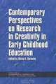 Contemporary Perspectives on Research in Creativity in Early Childhood Education, 