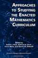 Approaches to Studying the Enacted Mathematics Curriculum, 