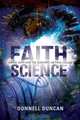 Faith Science, Donnell Duncan 