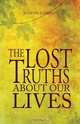The Lost Truths about Our Lives, Joseph Garret 