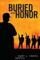 Buried with Honor, Gary J. Cross 