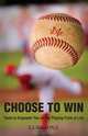 Choose to Win, S. J. Gilbert 