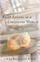 Faith Lessons in a Changing World, Linda Katherine Baker 