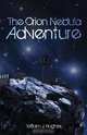 The Orion Nebula Adventure, William J. Hughes 