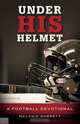 Under His Helmet, Melanie Garrett 