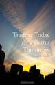Trading Today for a Better Tomorrow, Donald H. II Lacy 